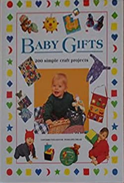 Baby Gifts: 200 Simple Craft Projects (হার্ডকভার) | Baby Gifts: 200 Simple Craft Projects (Hardcover)
