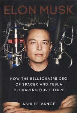 Elon Musk : How the Billionaire CEO of Spacex and Tesla is Shaping Our Future (পেপারব্যাক) | Elon Musk : How the Billionaire CEO of Spacex and Tesla is Shaping Our Future (Paperback)