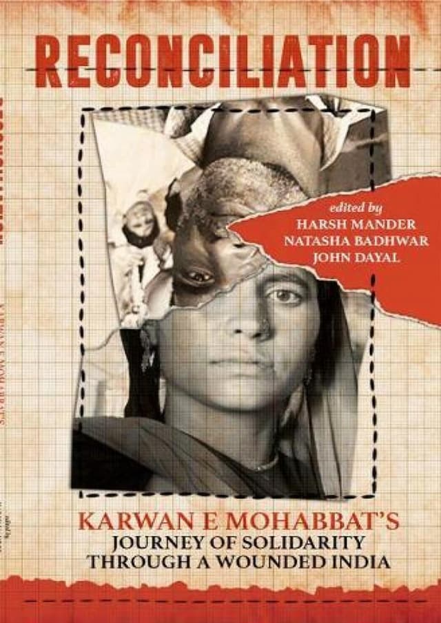 Reconciliation : Karwan e Mohabbats Journey of Solidarity through a Wounded India (পেপারব্যাক) | Reconciliation : Karwan e Mohabbats Journey of Solidarity through a Wounded India (Paperback)