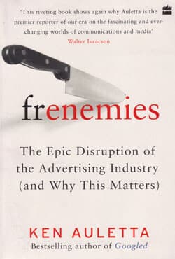 Frenemies : The Epic Disruption of the Advertising Industry (and Why This Matters) (পেপারব্যাক) | Frenemies : The Epic Disruption of the Advertising Industry (and Why This Matters) (Paperback)