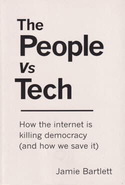 The People Vs Tech : How the internet is killing democracy (and how we save it) (পেপারব্যাক) | The People Vs Tech : How the internet is killing democracy (and how we save it) (Paperback)