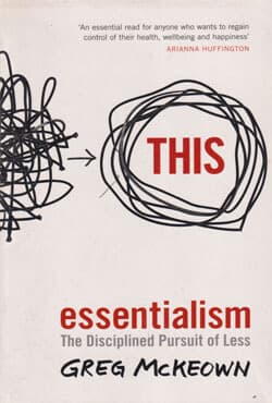 Essentialism : The Disciplined Pursuit of Less (পেপারব্যাক) | Essentialism : The Disciplined Pursuit of Less (Paperback)