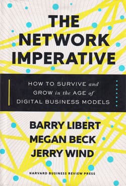 The Network Imperative : How to Survive and Grow in the Age of Digital Business Models (হার্ডকভার) | The Network Imperative : How to Survive and Grow in the Age of Digital Business Models (Hardcover)