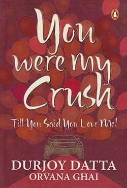 You Were My Crush: Till You Said You Love Me (পেপারব্যাক) | You Were My Crush: Till You Said You Love Me (Paperback)