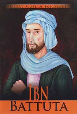 Great Muslim Scholars Book - Ibn Battuta (পেপারব্যাক) | Great Muslim Scholars Book - Ibn Battuta (Paperback)