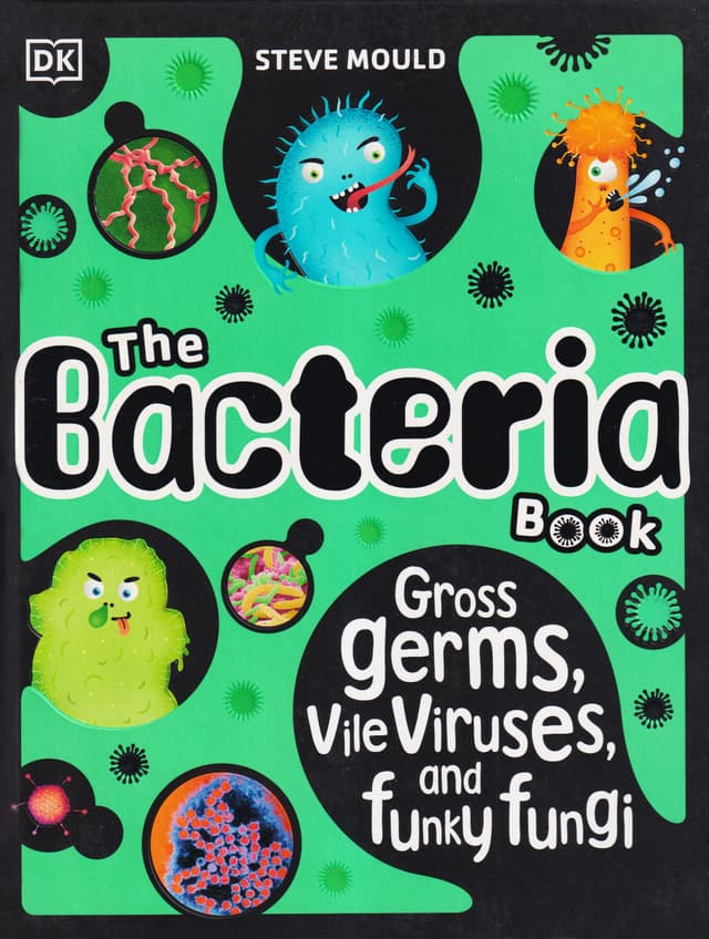 The Bacteria Book: Gross Germs, Vile Viruses, and Funky Fungi (হার্ডকভার) | The Bacteria Book: Gross Germs, Vile Viruses, and Funky Fungi (Hardcover)