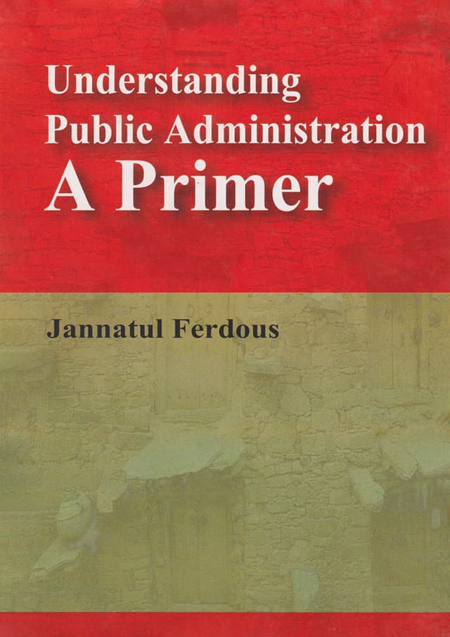 Understanding Public Administration A Primer (হার্ডকভার) | Understanding Public Administration A Primer (Hardcover)