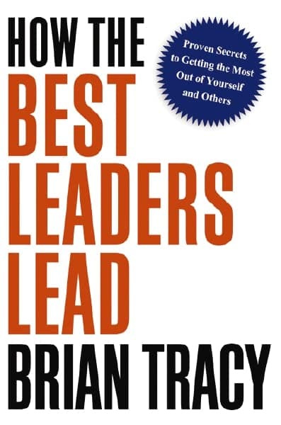 How the Best Leaders Lead | How the Best Leaders Lead