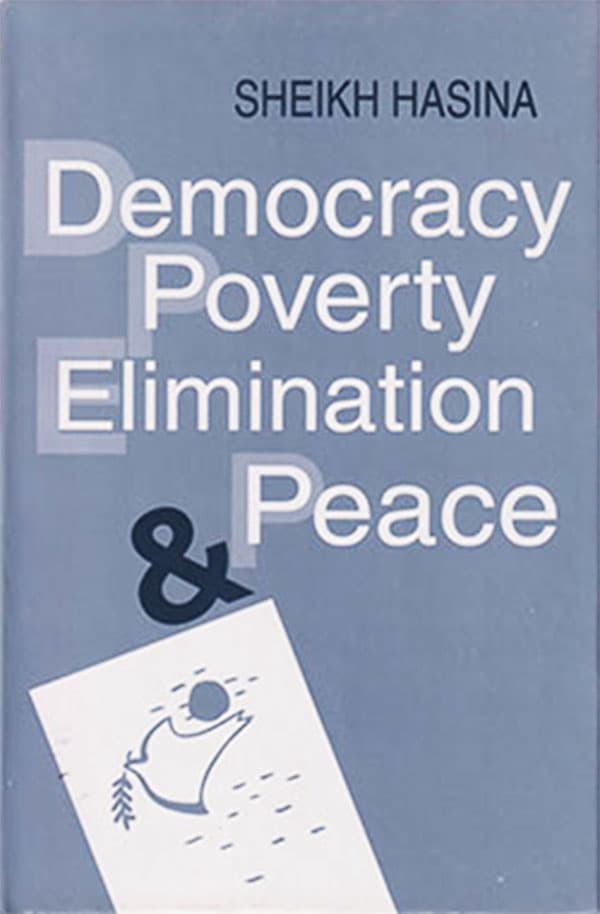 Democracy Poverty Elimination And Peace (হার্ডকভার) | Democracy Poverty Elimination And Peace (Hardcover)