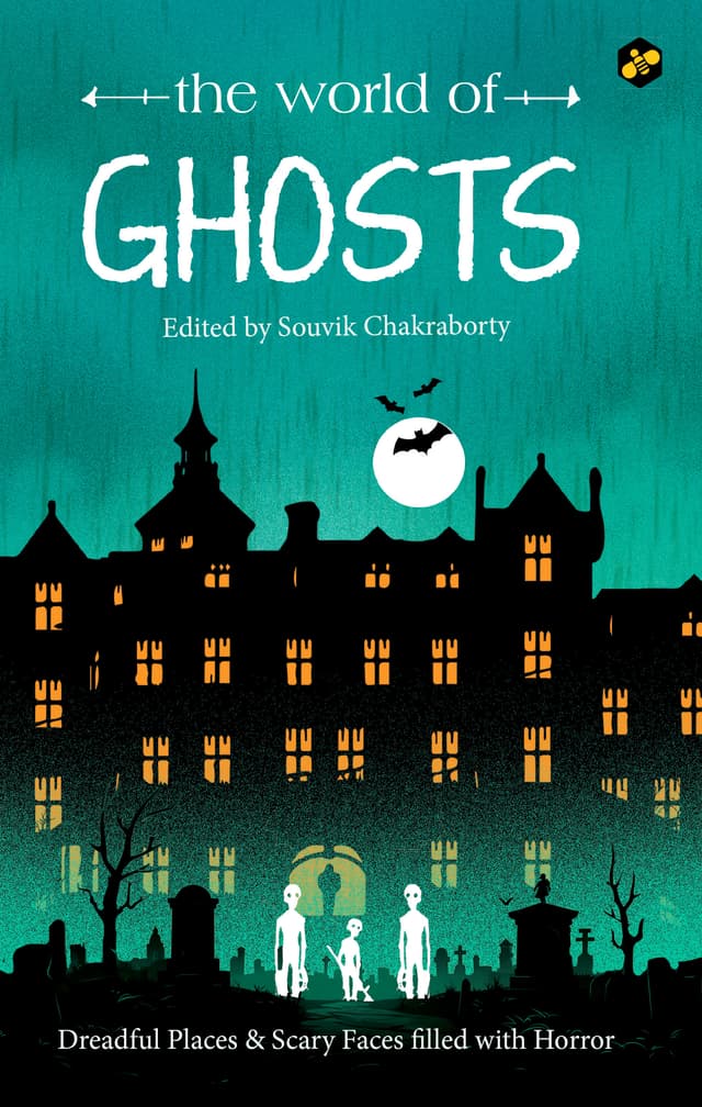 The World of Ghosts: Dreadful Places  and Scary Faces filled with Horror (পেপারব্যাক) | The World of Ghosts: Dreadful Places and Scary Faces filled with Horror (Paperback)