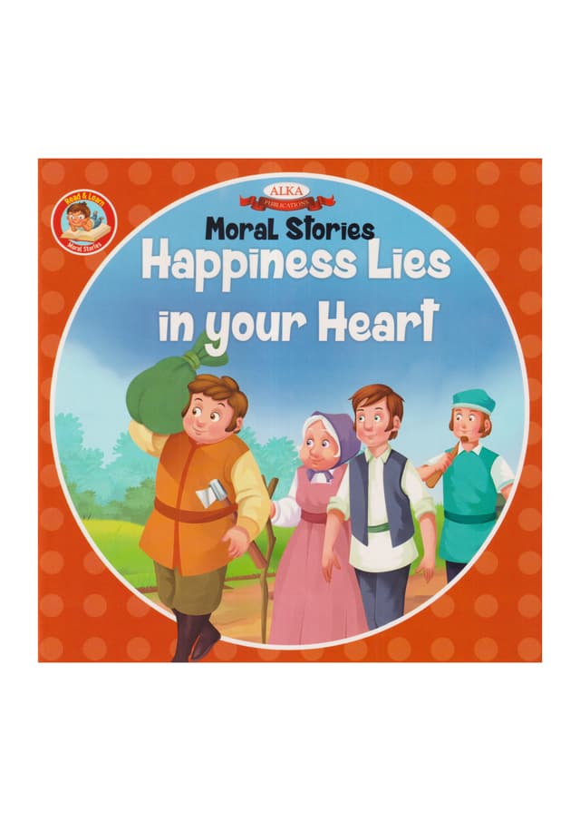 Moral Stories Happiness Lies In Your Heart (পেপারব্যাক) | Moral Stories Happiness Lies In Your Heart (Paperback)