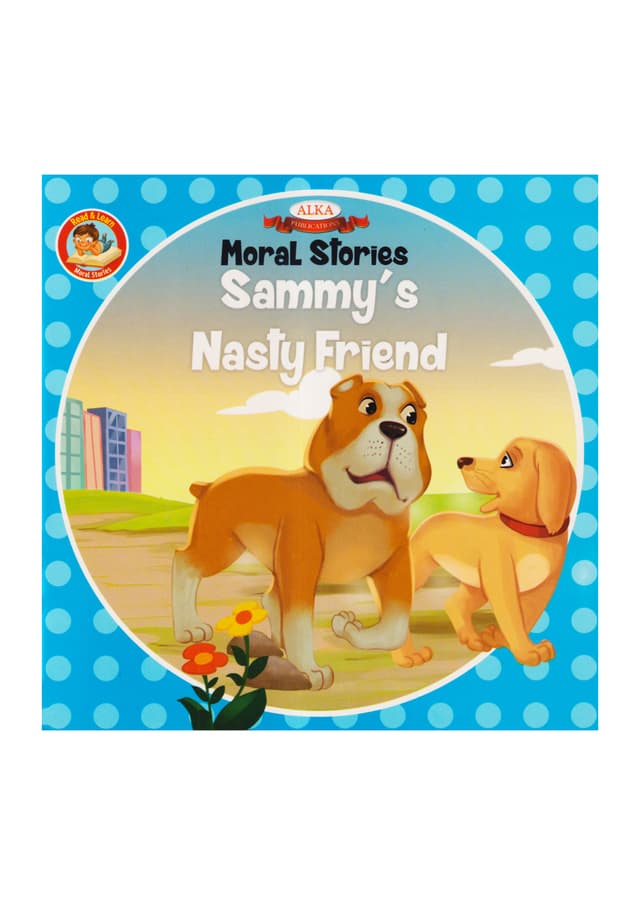 Moral Stories Sammys Nasty Friend (পেপারব্যাক) | Moral Stories Sammys Nasty Friend (Paperback)
