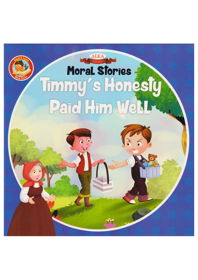 Moral Stories Timmys Honesty Paid Him Well (পেপারব্যাক) | Moral Stories Timmys Honesty Paid Him Well (Paperback)