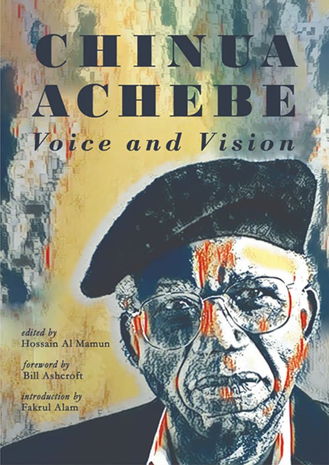 Chinua Achebe Voice and Vision (হার্ডকভার) | Chinua Achebe Voice and Vision (Hardcover)