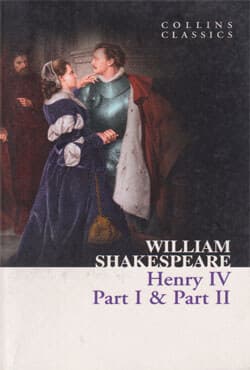 Henry IV Part I And Part II (পেপারব্যাক) | Henry IV Part I And Part II (Paperback)