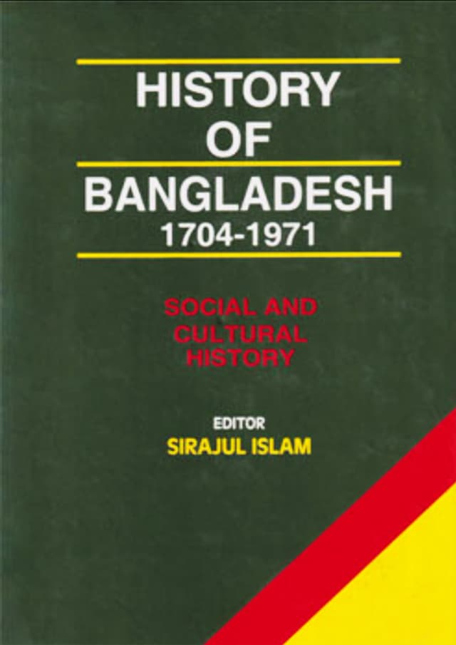 History Of Bangladesh 1704-1971 Social And Cultural History Vol-3 (হার্ডকভার) | History Of Bangladesh 1704-1971 Social And Cultural History Vol-3 (Hardcover)