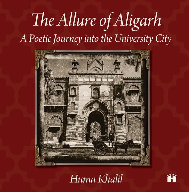 The Allure of Aligarh: A Poetic Journey into the University City (হার্ডকভার) | The Allure of Aligarh: A Poetic Journey into the University City (Hardcover)
