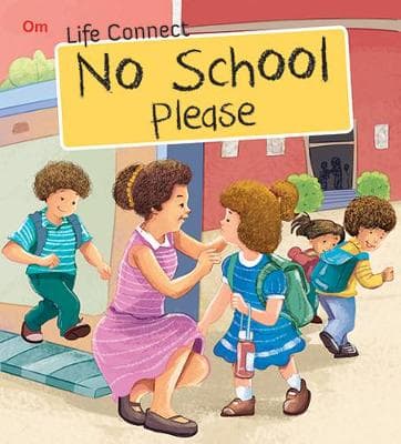 Life Connect No School, Please! (পেপারব্যাক) | Life Connect No School, Please! (Paperback)