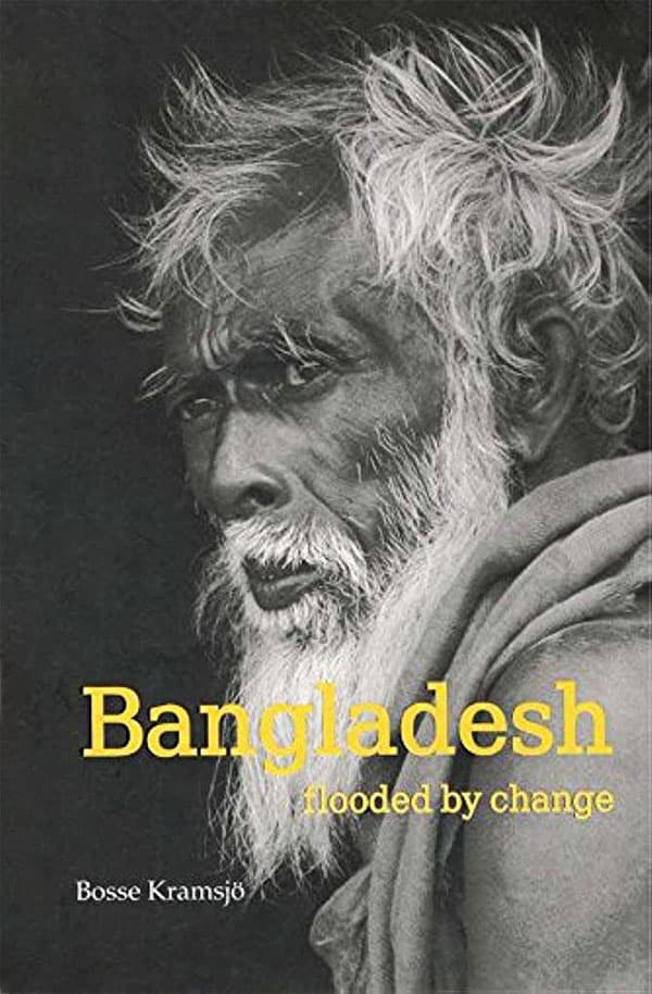 BANGLADESH : FLOODED BY CHANGE (হার্ডকভার) | BANGLADESH : FLOODED BY CHANGE (Hardcover)