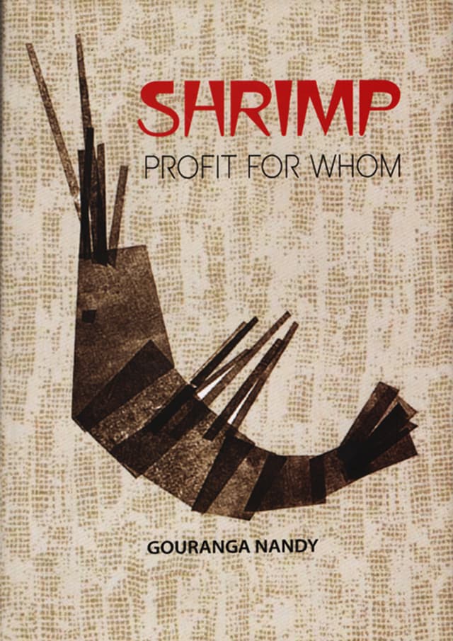 Shrimp Profit For Whom? (হার্ডকভার) | Shrimp Profit For Whom? (Hardcover)