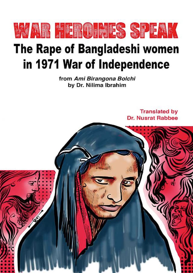 War Heroines Speak: The Rape of Bangladeshi women in 1971 War of Independence (হার্ডকভার) | War Heroines Speak: The Rape of Bangladeshi women in 1971 War of Independence (Hardcover)