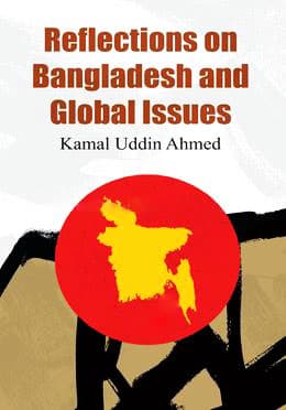Reflections on Bangladesh and Global Issues (হার্ডকভার) | Reflections on Bangladesh and Global Issues (Hardcover)