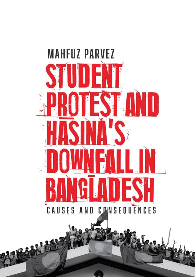 Student Protest and Hasina's Downfall in Bangladesh (হার্ডকভার) | Student Protest and Hasina's Downfall in Bangladesh (Hardcover)