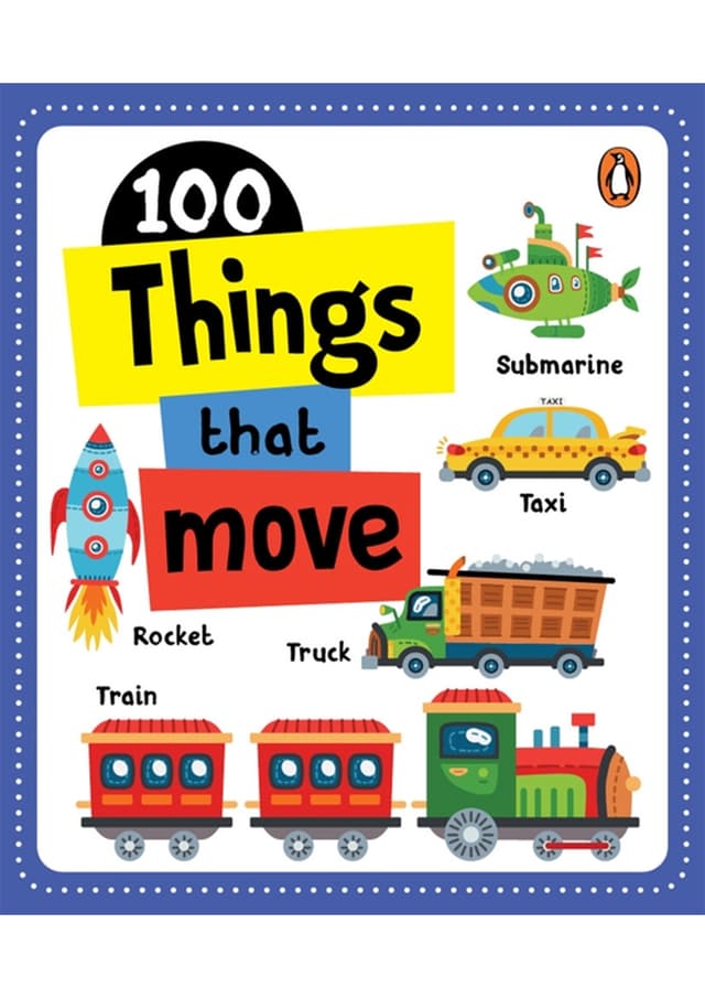 100 Things That Move (পেপারব্যাক) | 100 Things That Move (Paperback)
