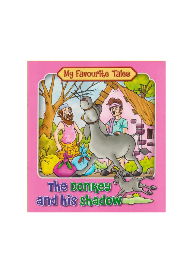 My Favourite Tales : The Donkey and His Shadow (পেপারব্যাক) | My Favourite Tales : The Donkey and His Shadow (Paperback)