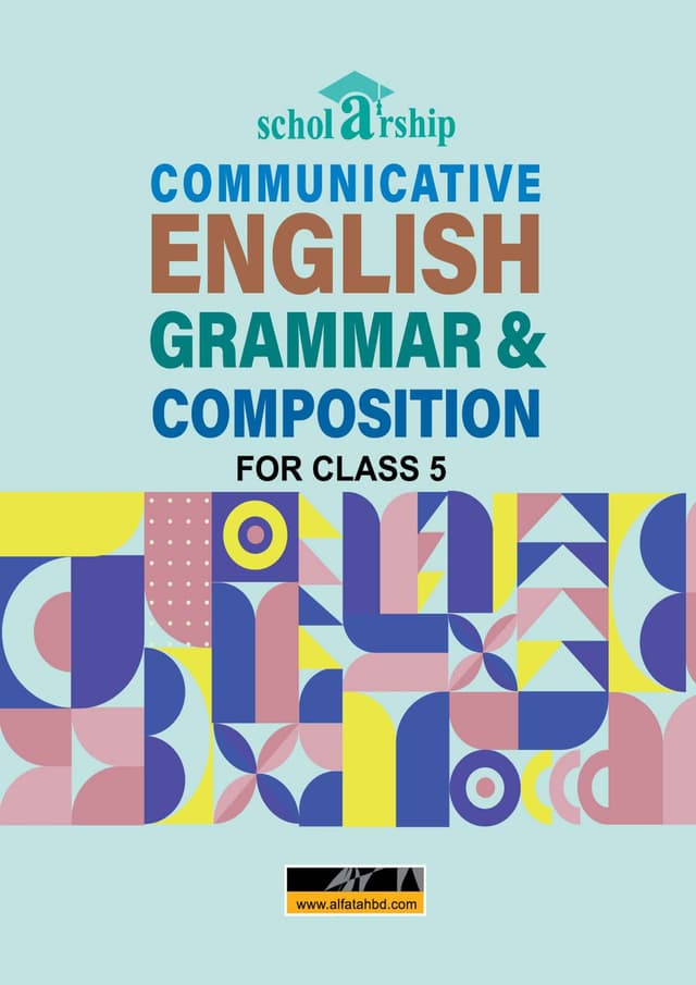 Scholarship Communicative English Grammar & Composition - Class 5 (পেপারব্যাক) | Scholarship Communicative English Grammar & Composition - Class 5 (Paperback)