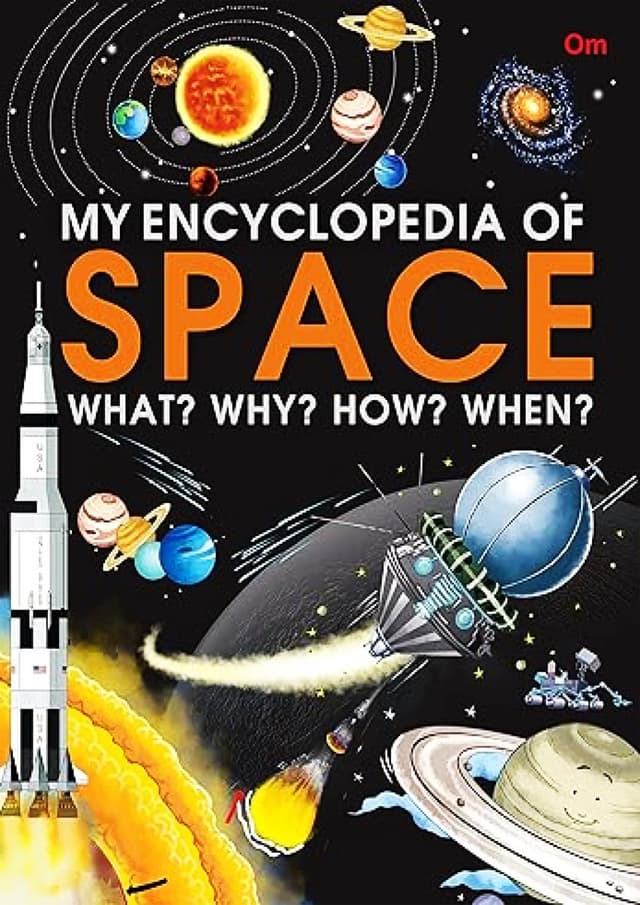 My Encyclopedia Space: What, Why, How and When? (হার্ডকভার) | My Encyclopedia Space: What, Why, How and When? (Hardcover)